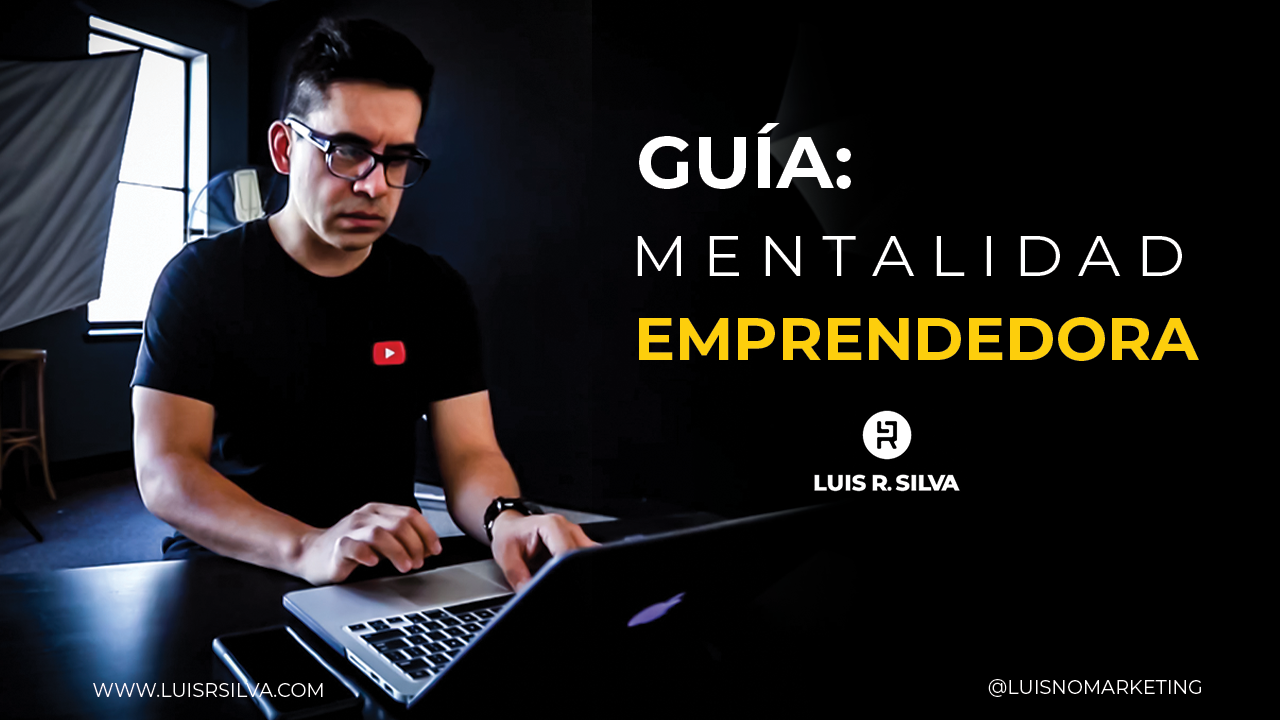 IM - mentalidad emprendedora - Luis R. Silva